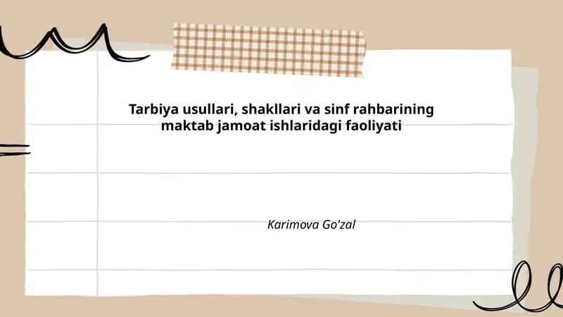 Tarbiya usullari, shakllari va sinf rahbarining maktab jamoat ishlaridagi faoliyati