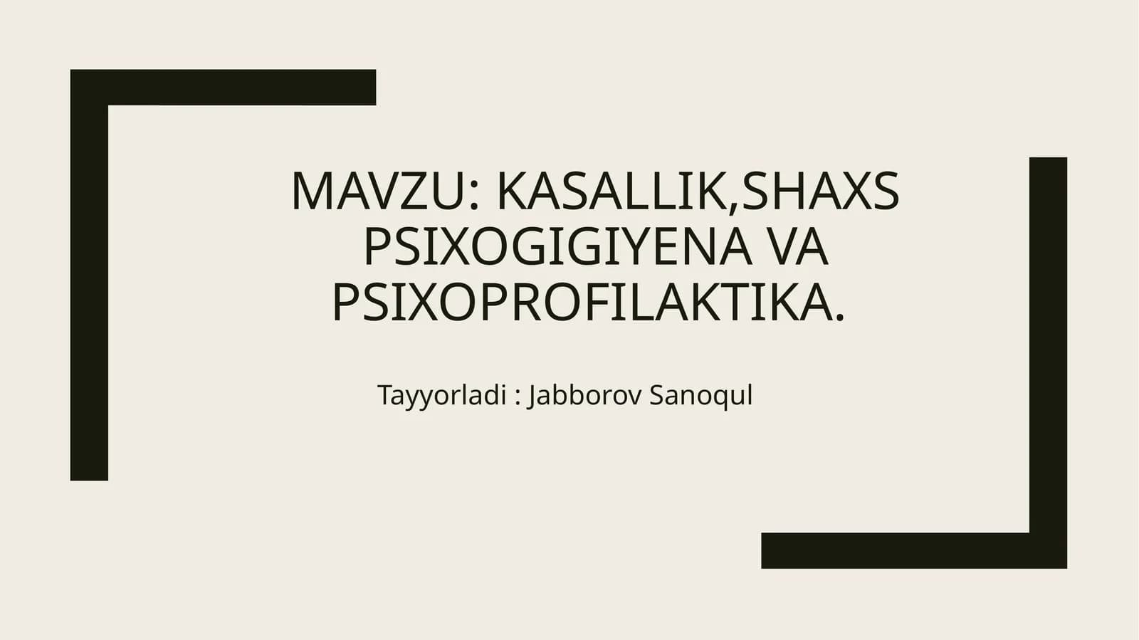 Kasallik, shaxs psixogigiyena va psixoprofilaktika