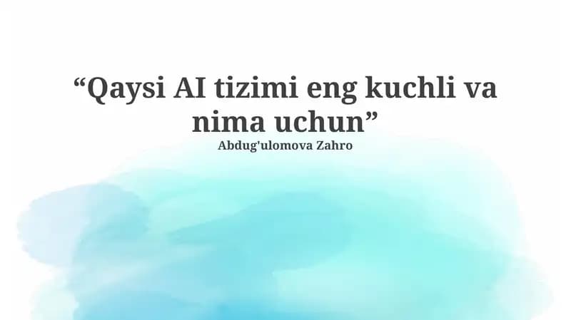 Qaysi AI tizimi eng kuchli va nima uchun