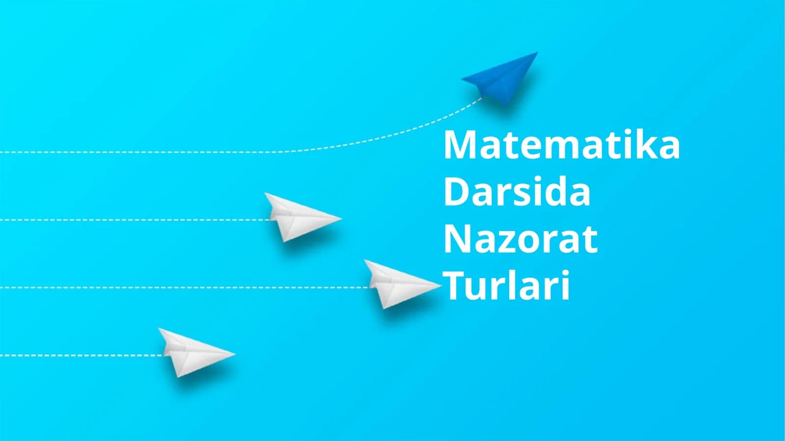 Matematika Darsida Nazorat Turlari