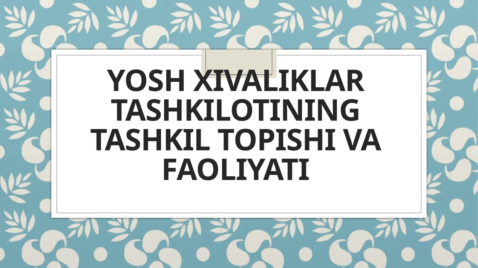 Yosh xivaliklar tashkilotining tashkil topishi va faoliyati