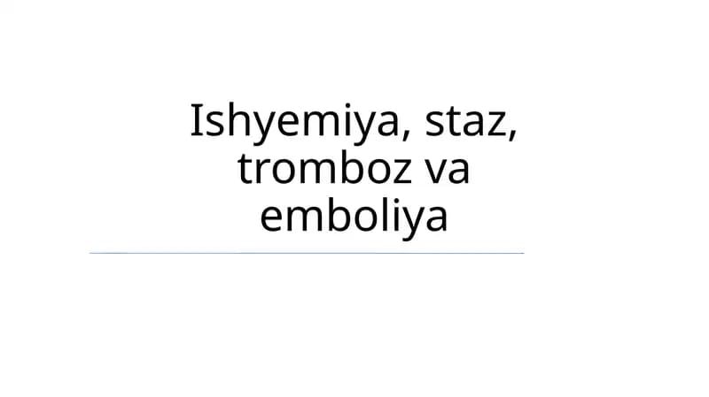 Ishemiya, staz, tromboz va emboliya