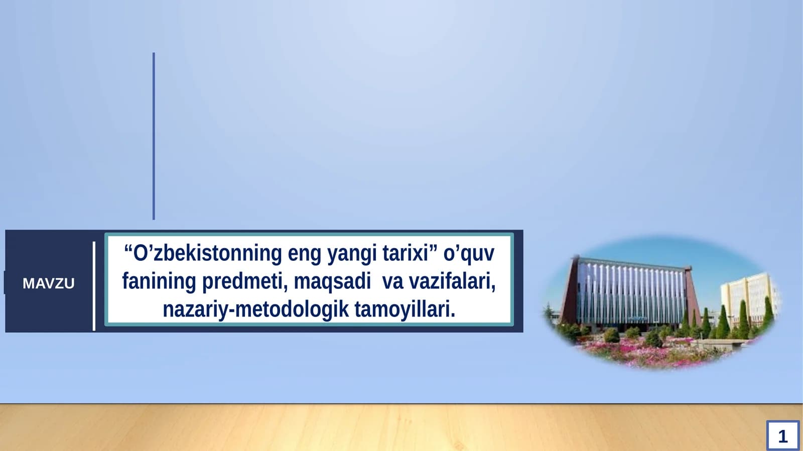 “O’zbekistonning eng yangi tarixi” o’quv fanining predmeti, maqsadi  va vazifalari, nazariy-metodologik tamoyillari.
