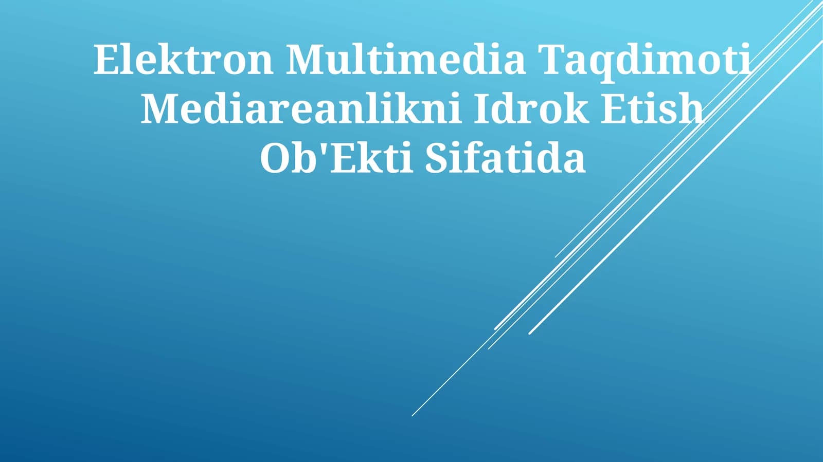 Elektron Multimedia Taqdimoti Mediareanlikni Idrok Etish Ob'Ekti Sifatida