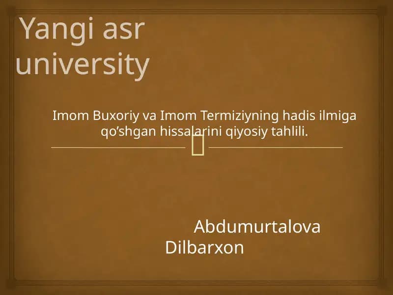 Imom Buxoriy va Imom Termiziy hadis ilmiga qo’shgan hissalarini qiyosiy tahlili