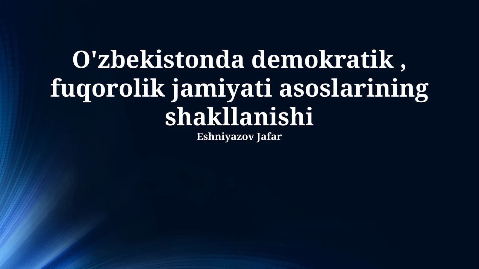 O'zbekistonda demokratik, fuqorolik jamiyati asoslarining shakllanishi