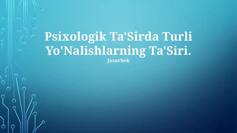 Psixologik Ta'Sirda Turli Yo'Nalishlarning Ta'Siri
