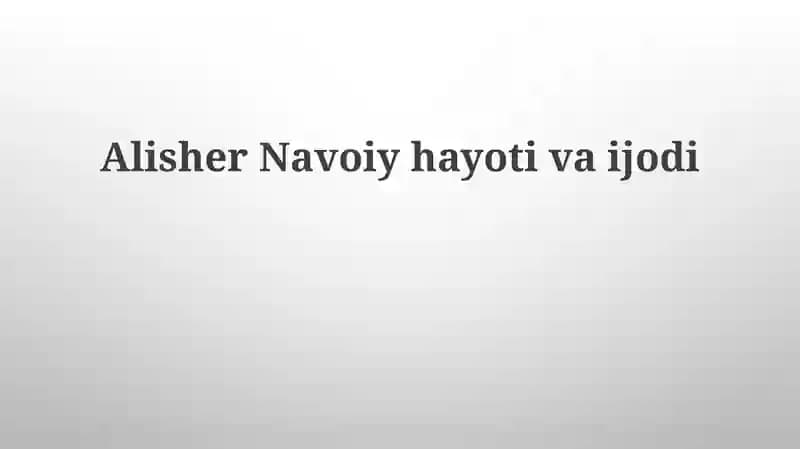 Alisher Navoiy hayoti va ijodi