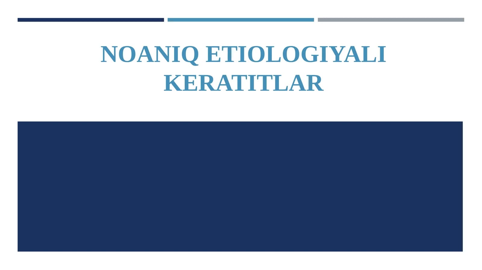 Noaniq etiologiyali keratitlar