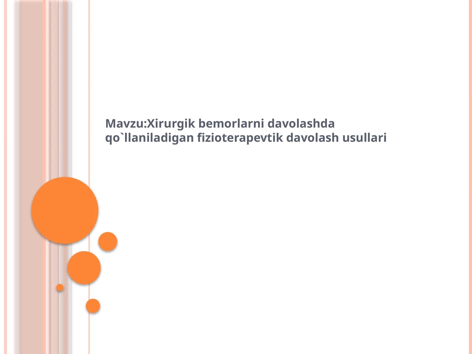 Xirurgik bemorlarni davolashda qo'llaniladigan fizioterapevtik davolash usullari