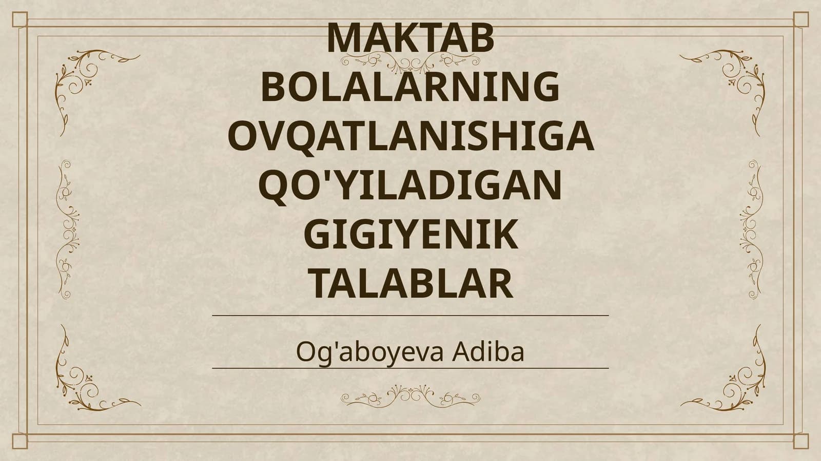 MAKTAB BOLALARNING OVQATLANISHIGA QO'YILADIGAN GIGIYENIK TALABLAR