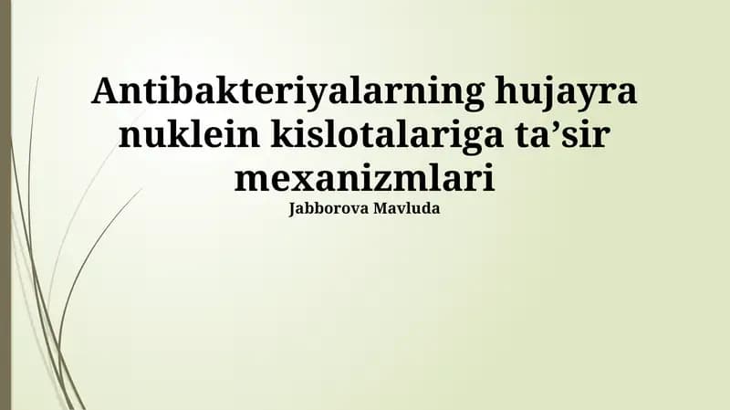 Antibakteriyalarning hujayra nuklein kislotalariga ta'sir mexanizmlari