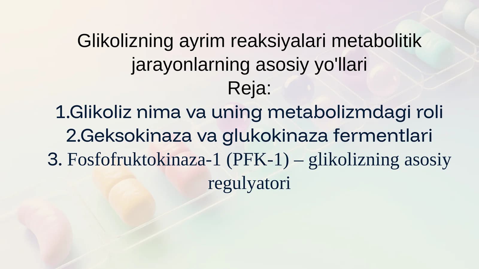 Glikolizning ayrim reaksiyalari metabolitik jarayonlarning asosiy yo'llari