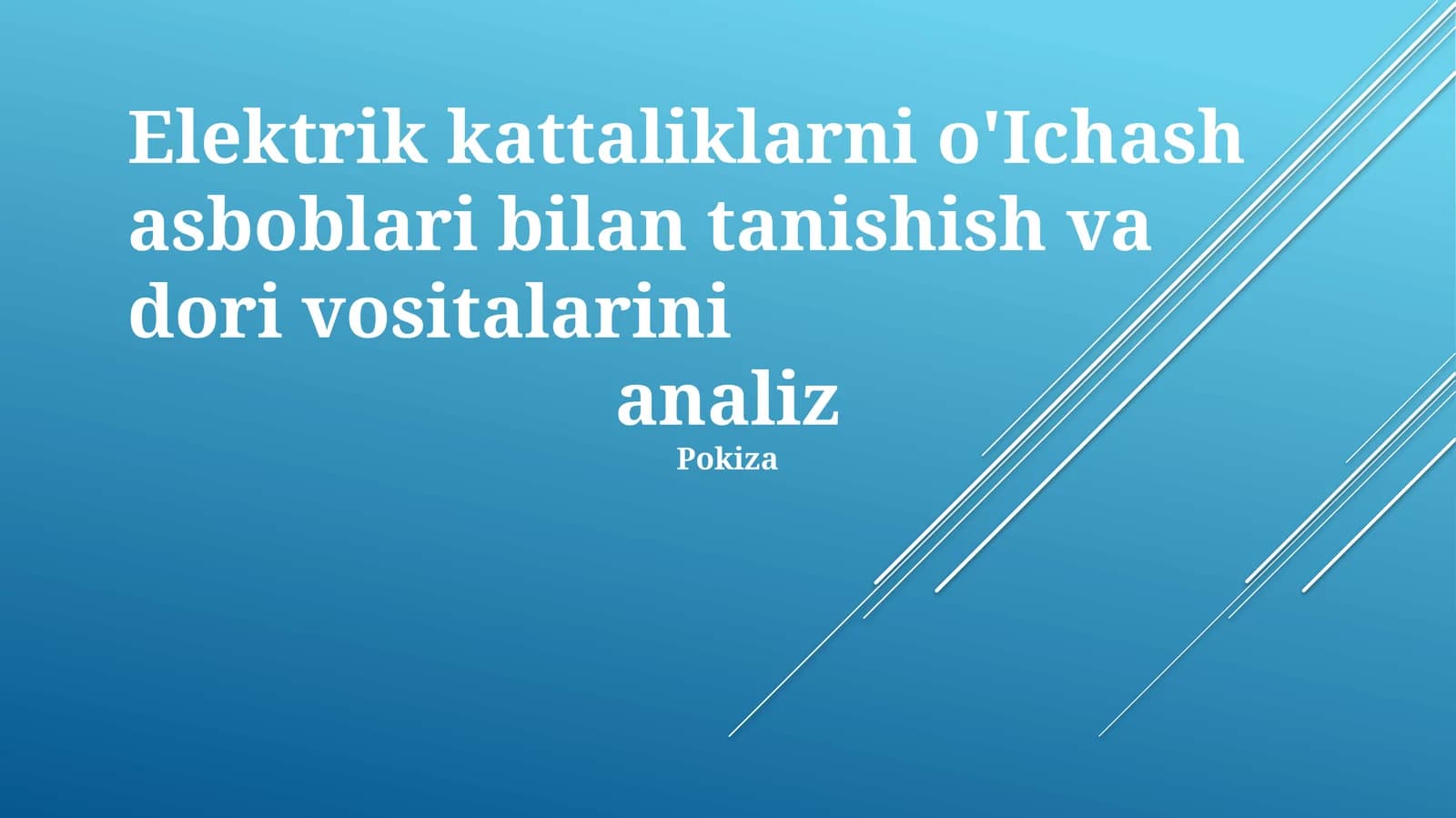 Elektrik kattaliklarni o'Ichash asboblari bilan tanishish va dori vositalarini analiz