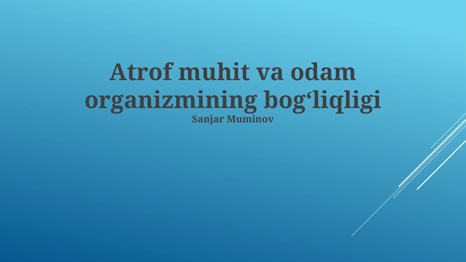 Atrof muhit va odam organizmining bogʻliqligi