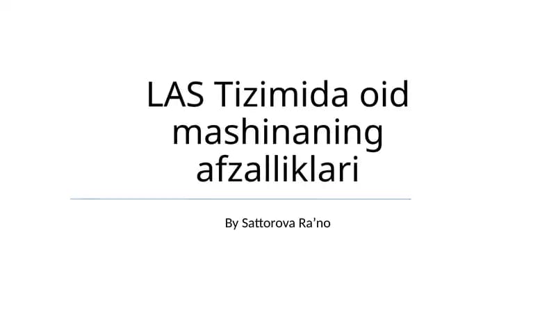 Las Tizimida oid mashinaning afzalliklari