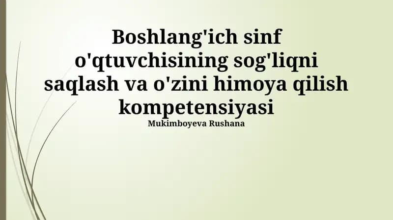 Boshlang'ich sinf o'qtuvchisining sog'liqni saqlash va o'zini himoya qilish kompetensiyasi