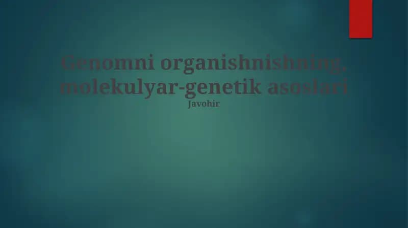 Genomni organishnishning, molekulyar-genetik asoslari