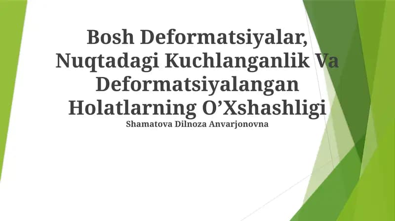 Bosh Deformatsiyalar, Nuqtadagi Kuchlanganlik Va Deformatsiyalangan Holatlarning OʼXshashligi