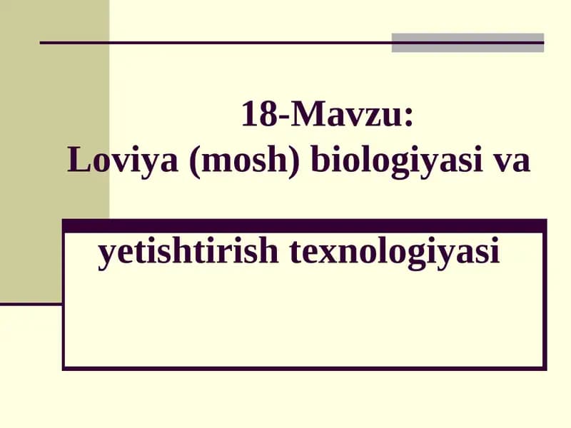 Loviya (mosh)biologiyasi vayetishtirish texnologiyasi