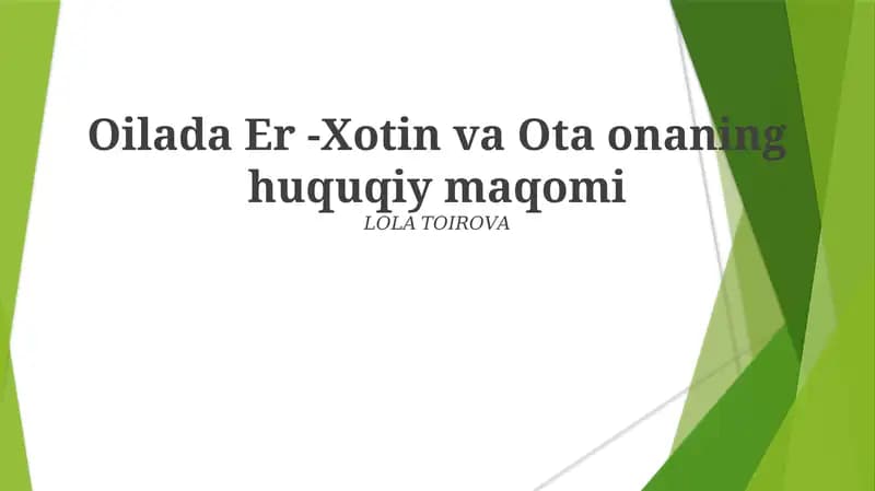 Oilada Er -Xotin va Ota onaning huquqiy maqomi