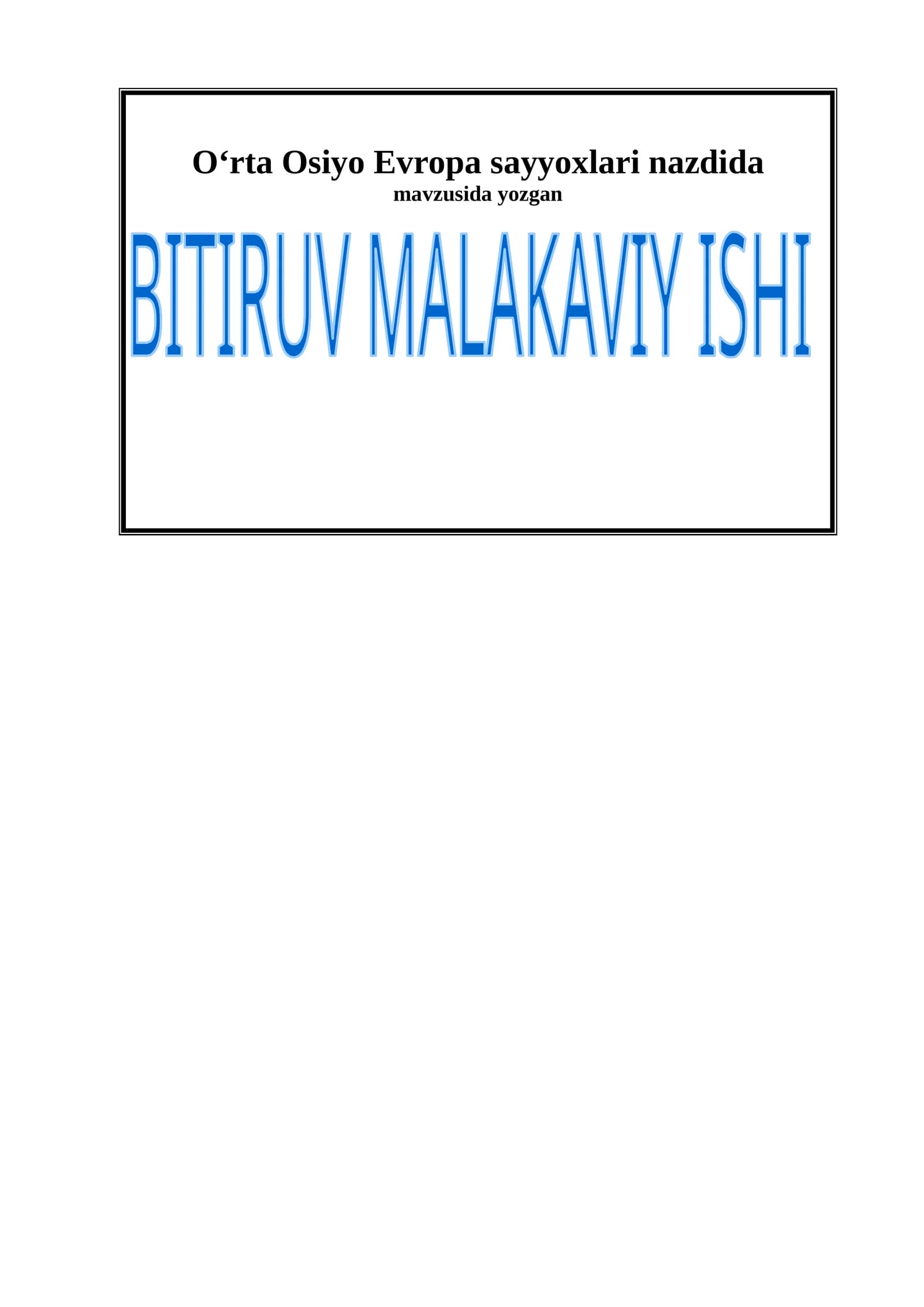 O‘rta Osiyo Evropa sayyoxlari nazdida BITIRUV MALAKAVIY ISHI