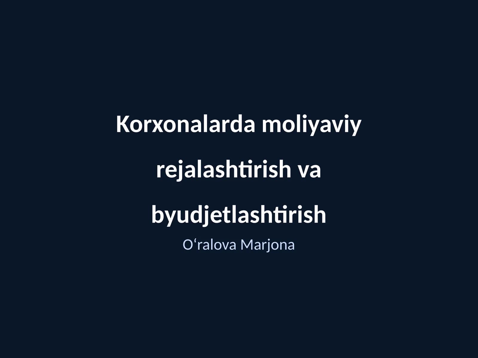 Korxonalarda moliyaviy rejalashtirish va byudjetlashtirish