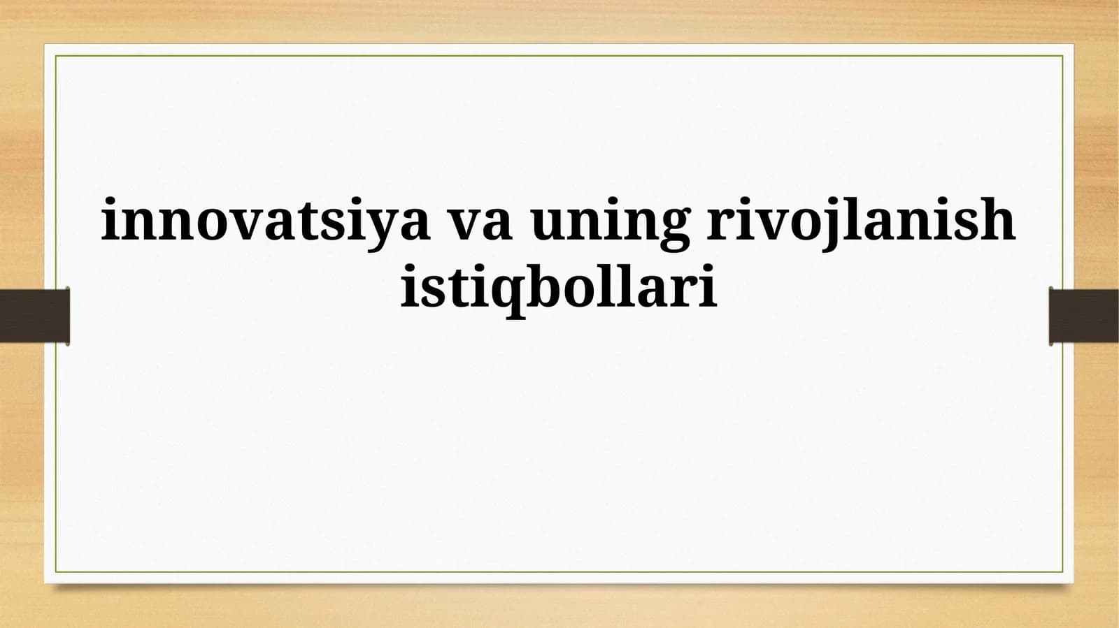 Innovatsiya va uning rivojlanishi istiqbollari