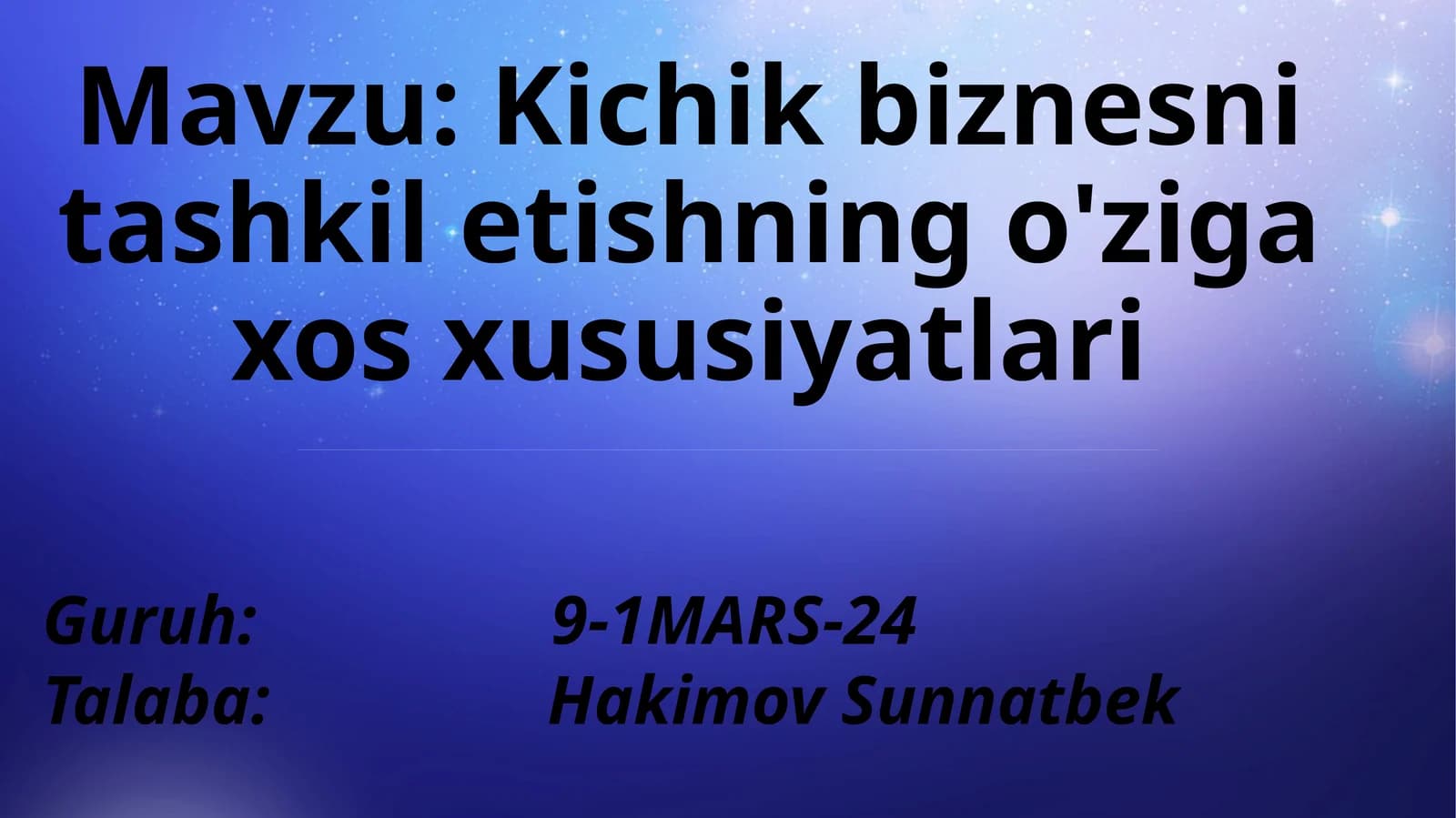Kichik biznesni tashkil etishning o'ziga xos xususiyatlari