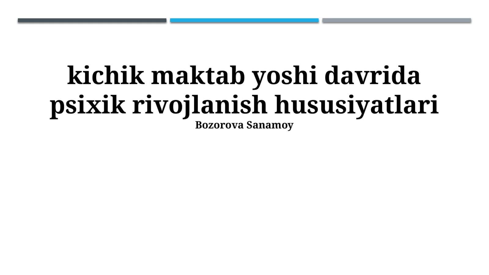kichik maktab yoshi davrida psixik rivojlanish hususiyatlari