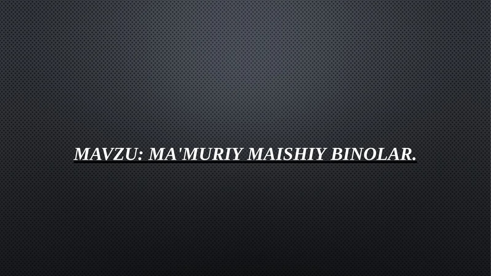 Ma'muriy-maishiy binolar