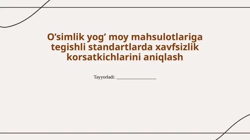 O'simlik yog' moylarining sifat ko'rsatkichlari va ularning xavfsizlik talablari
