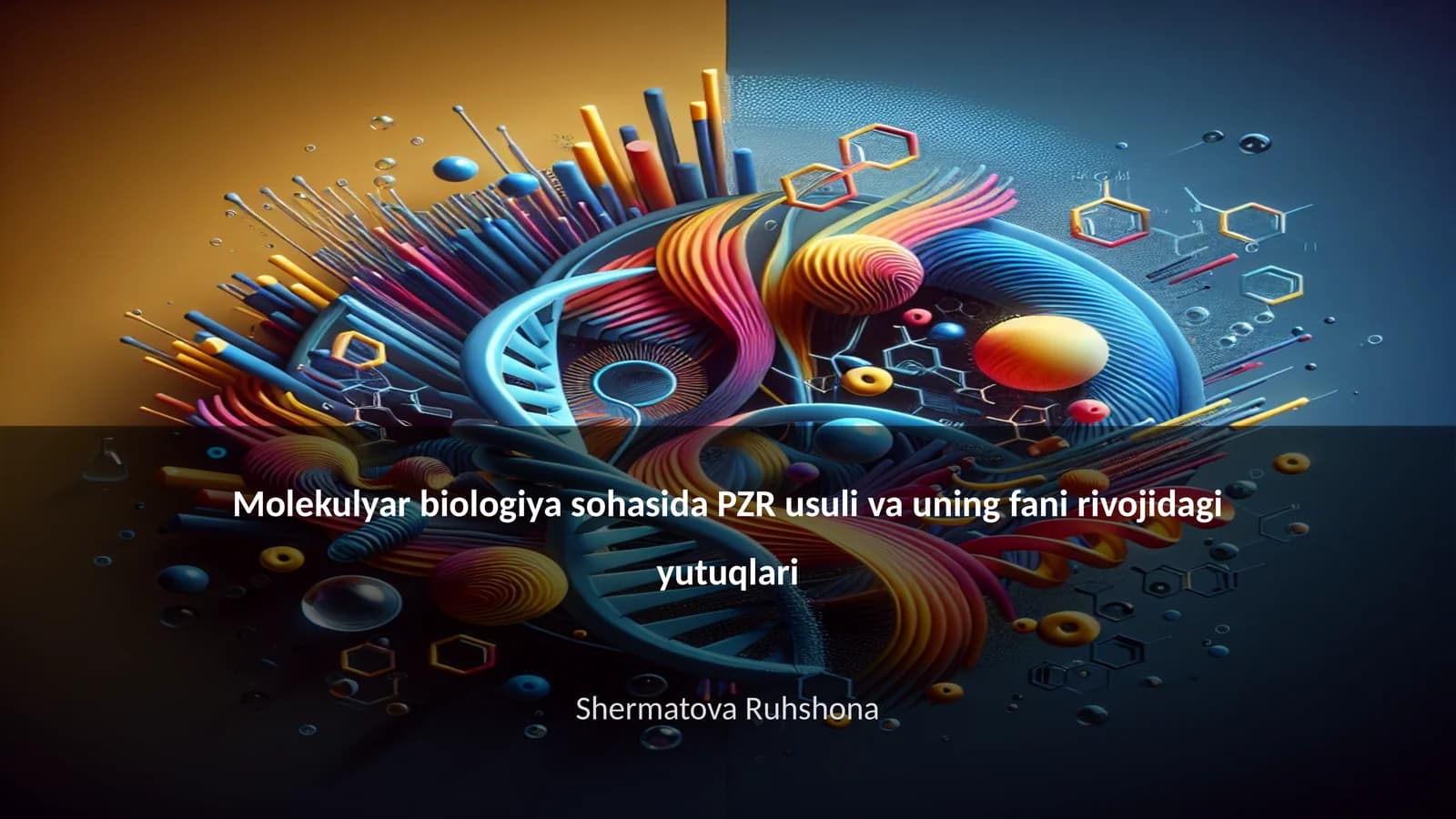 Molekulyar biologiya sohasida PZR usuli va uning fani rivojidagi yutuqlari