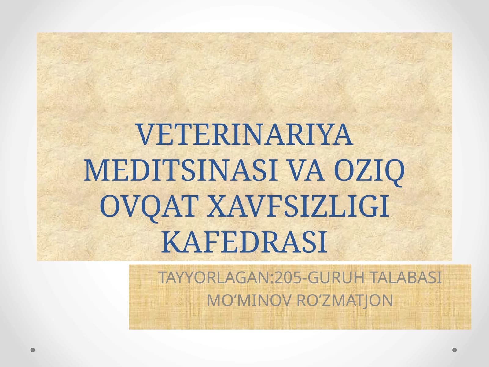 VETERINARIYA MEDITSINASI VA OZIQ OVQAT XAVFSIZLIGI KAFEDRASI