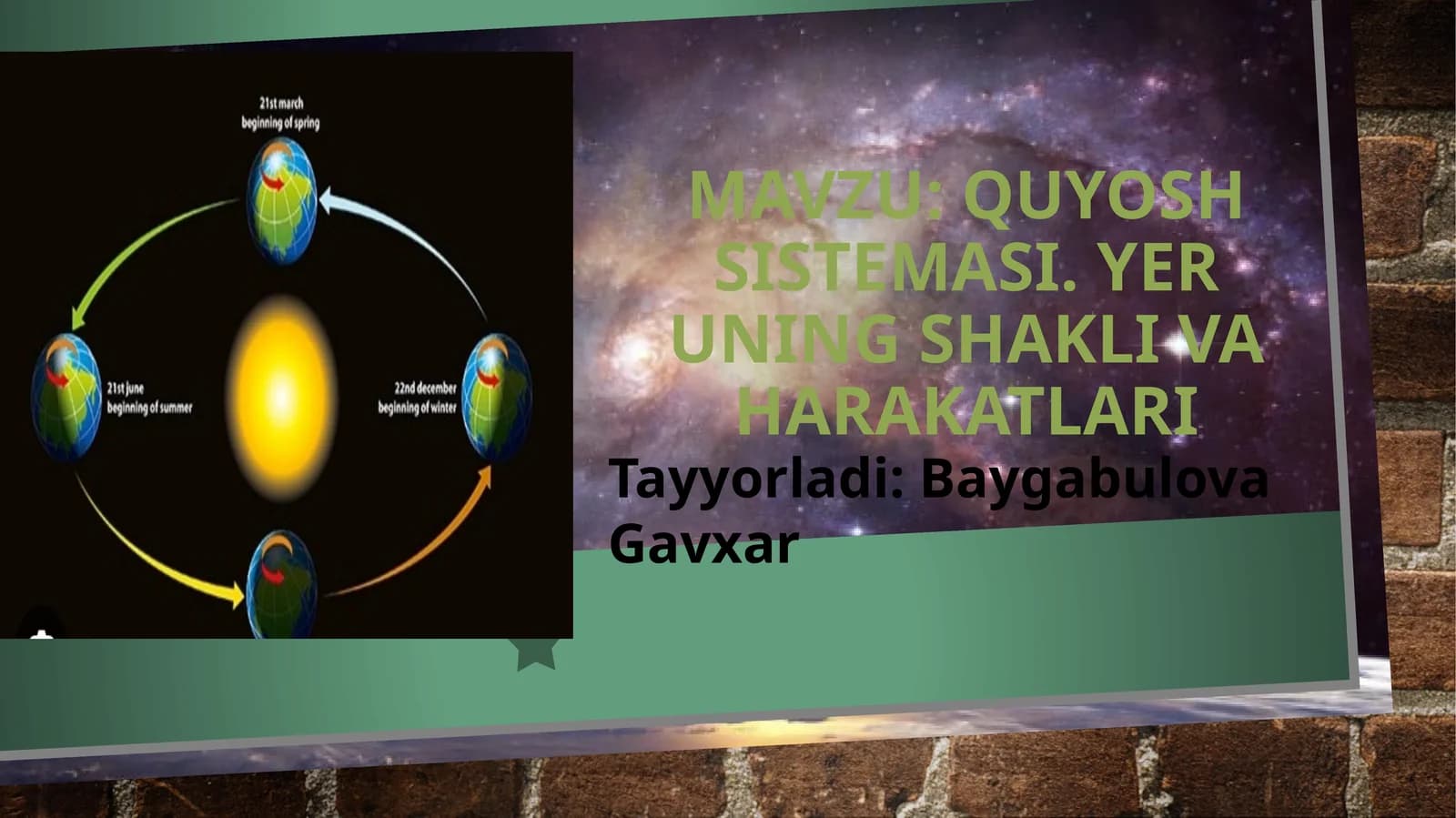 Quyosh sistemasi. Yer uning shakli va harakatlari