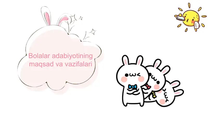 Bolalar adabiyotining maqsad va vazifalari