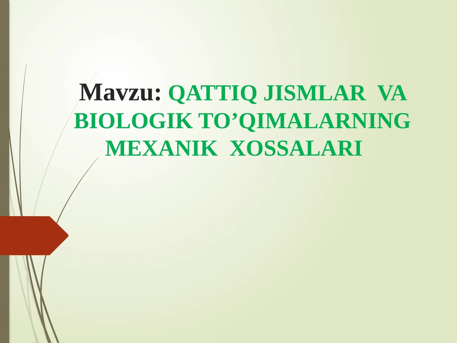 QATTIQ JISMLAR  VA  BIOLOGIK TO’QIMALARNING  MEXANIK  XOSSALARI
