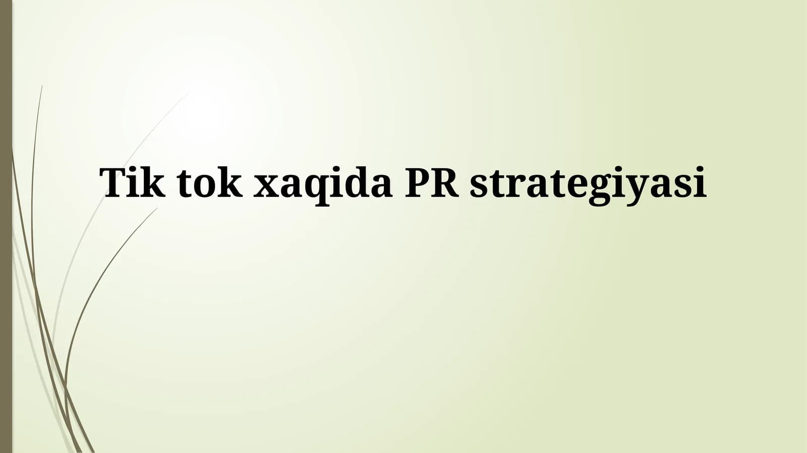 Tik tok xaqida PRstrategiyasi