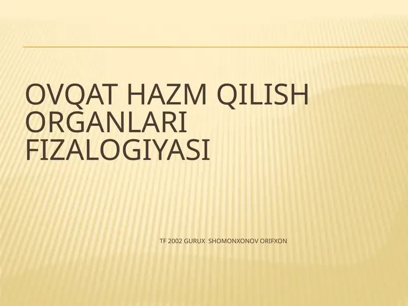Ovqat hazm qilish organlarining fizalogiyasi