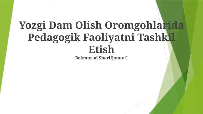 Yozgi Dam Olish Oromgohlarida Pedagogik Faoliyatni Tashkil Etish