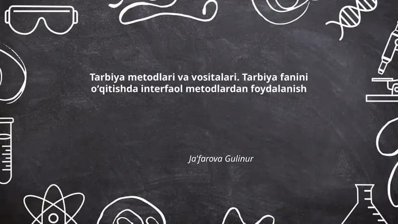 Tarbiya metodlari va vositalari. Tarbiya fanini oʻqitishda interfaol metodlardan foydalanish