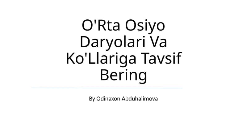 O'Rta Osiyo Daryolari Va Ko'Llariga Tavsif Bering