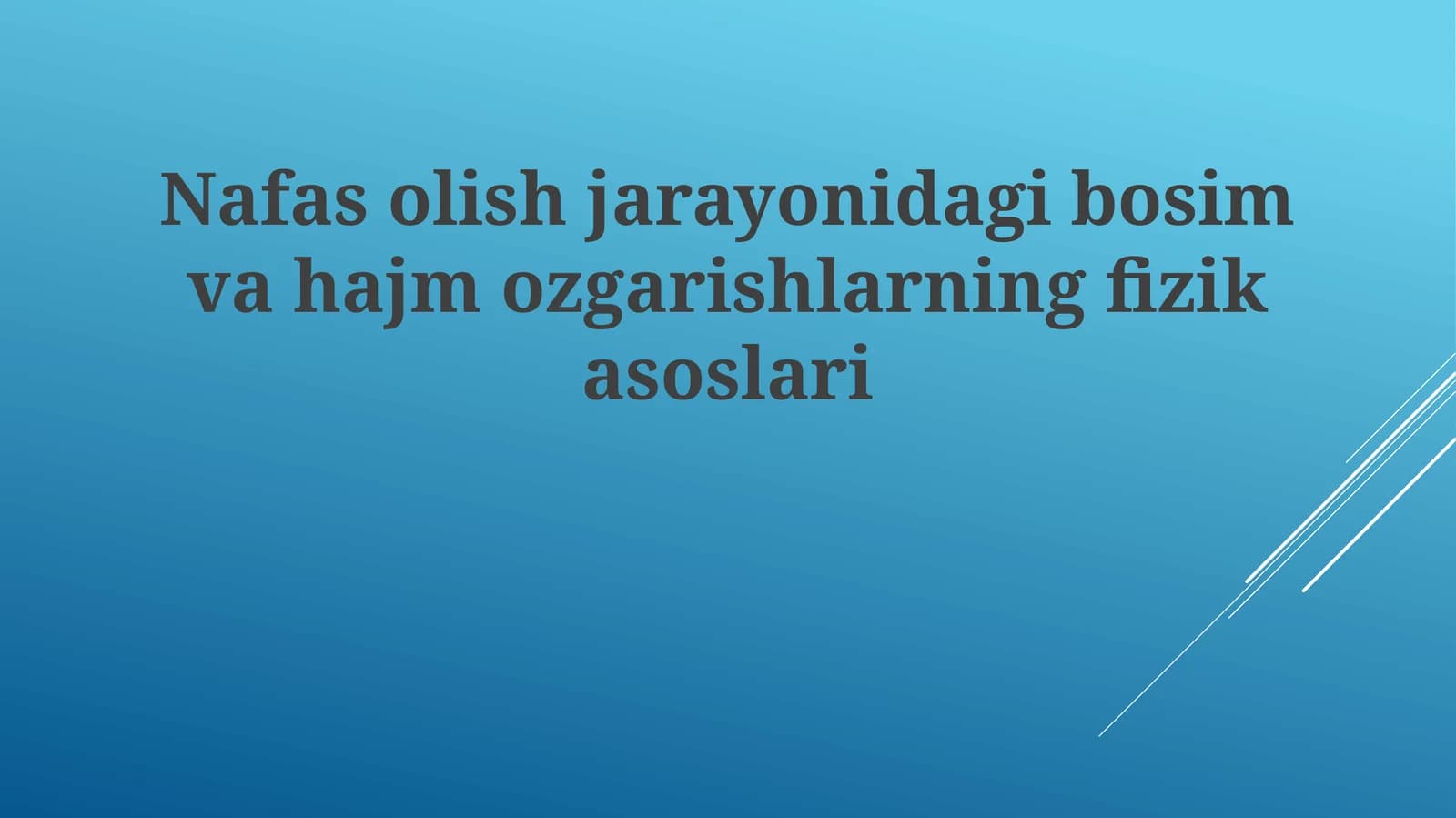 Nafasolishjarayonidagibosimvahajmozgarishlarningfizikasoslari