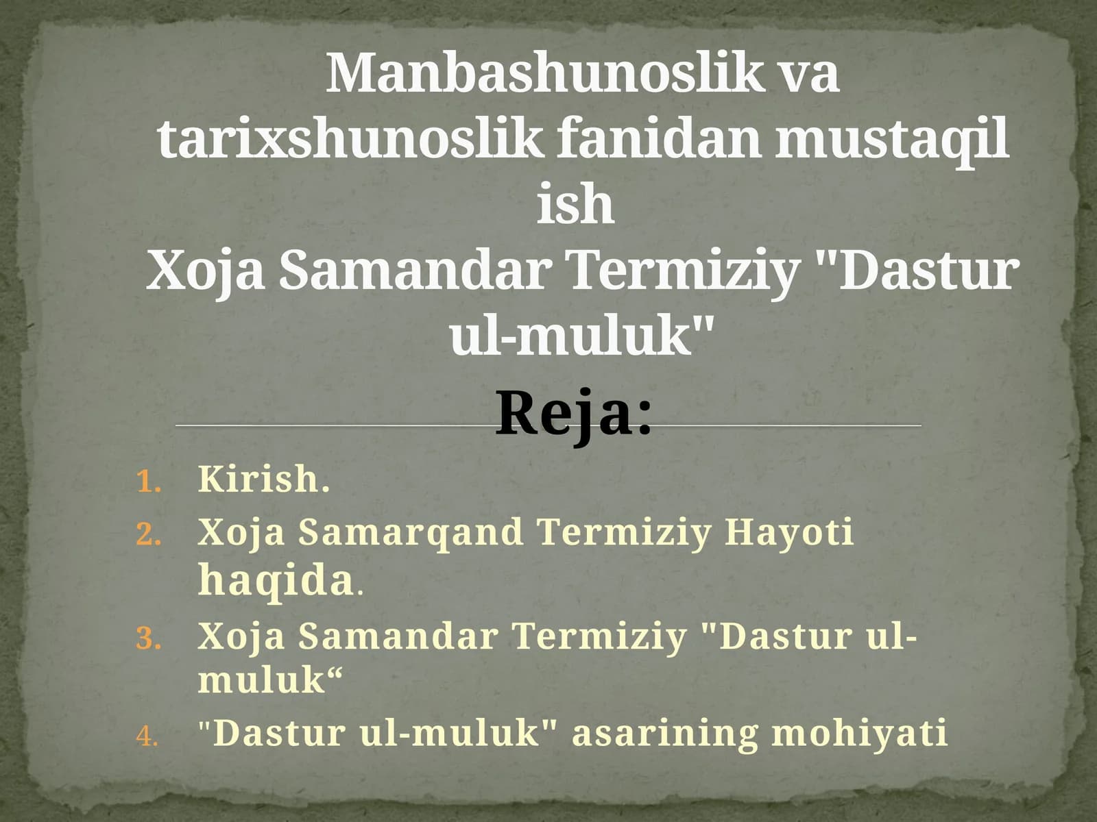 Manbashunoslik va tarixshunoslik fanidan mustaqil ish Xoja Samandar Termiziy "Dastur ul-muluk"