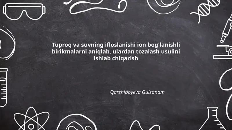Tuproq va suvning ifloslanishi ion bog'lanishli birikmalarni aniqlash