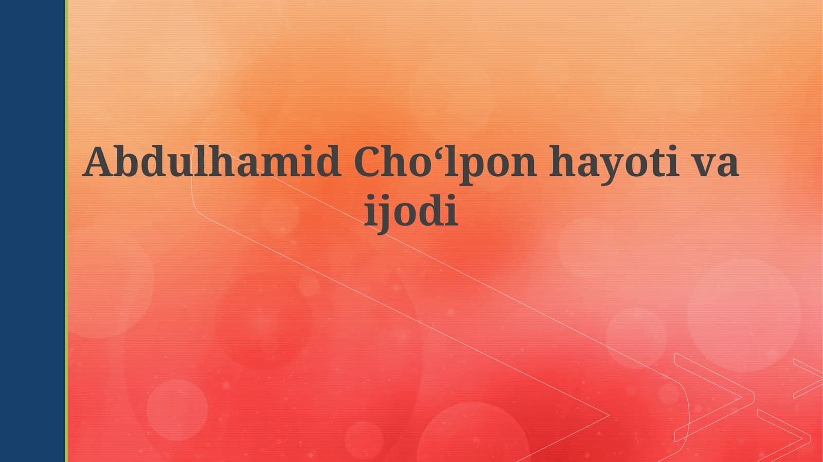 Abdulhamid Choʻlpon hayoti va ijodi