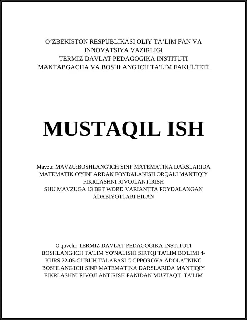 BOSHLANG'ICH SINF MATEMATIKA DARSLARIDA MATEMATIK O'YINLARDAN FOYDALANISH ORQALI MANTIQIY FIKRLASHNI RIVOJLANTIRISH