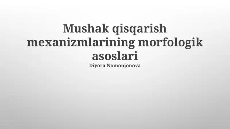 Mushak qisqarish mexanizmlarining morfologik asoslari