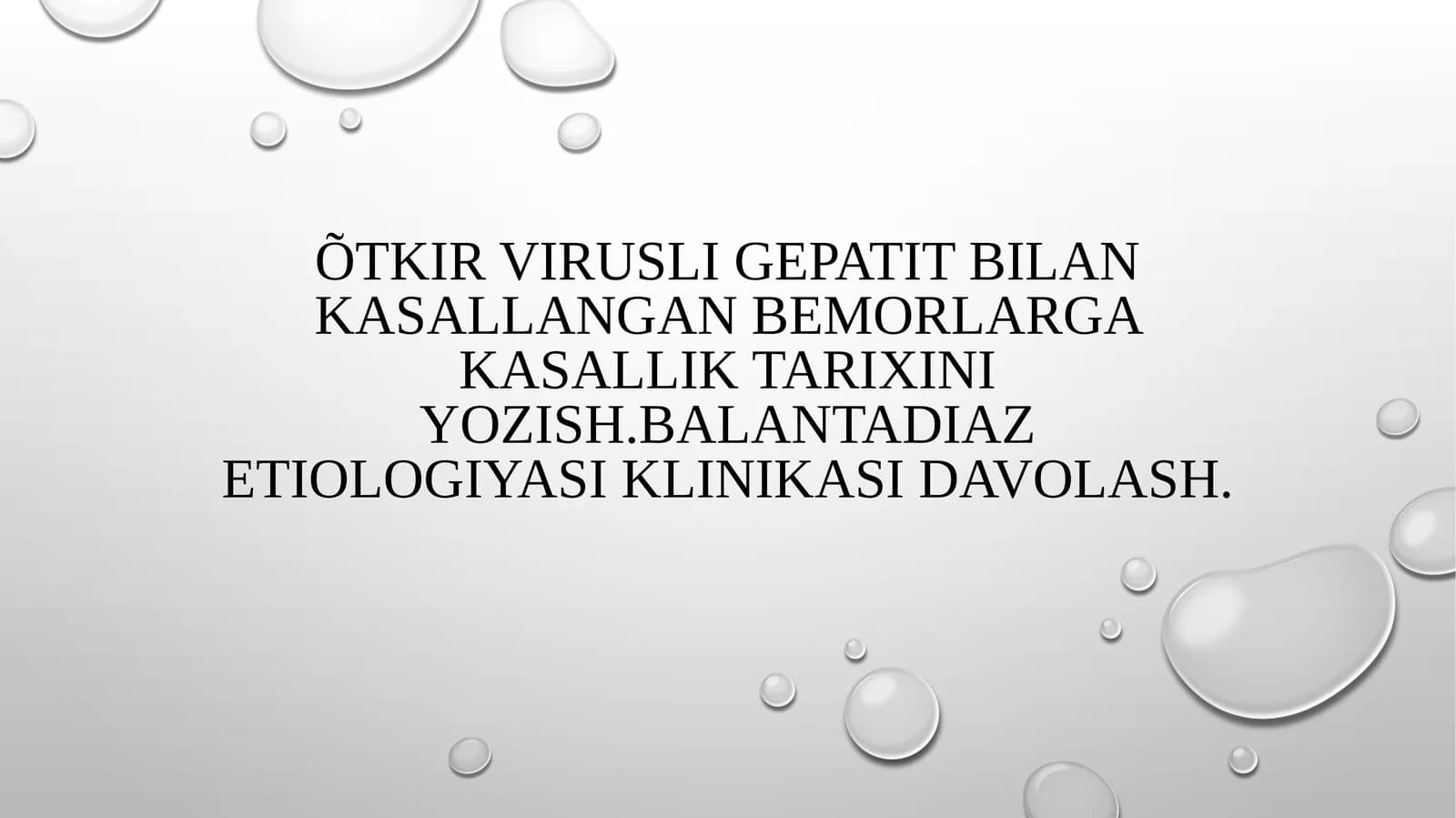 O‘tkir virusli gepatit va balantidiaz kasalliklarining tan diagnosisi va davolash tamoyillari