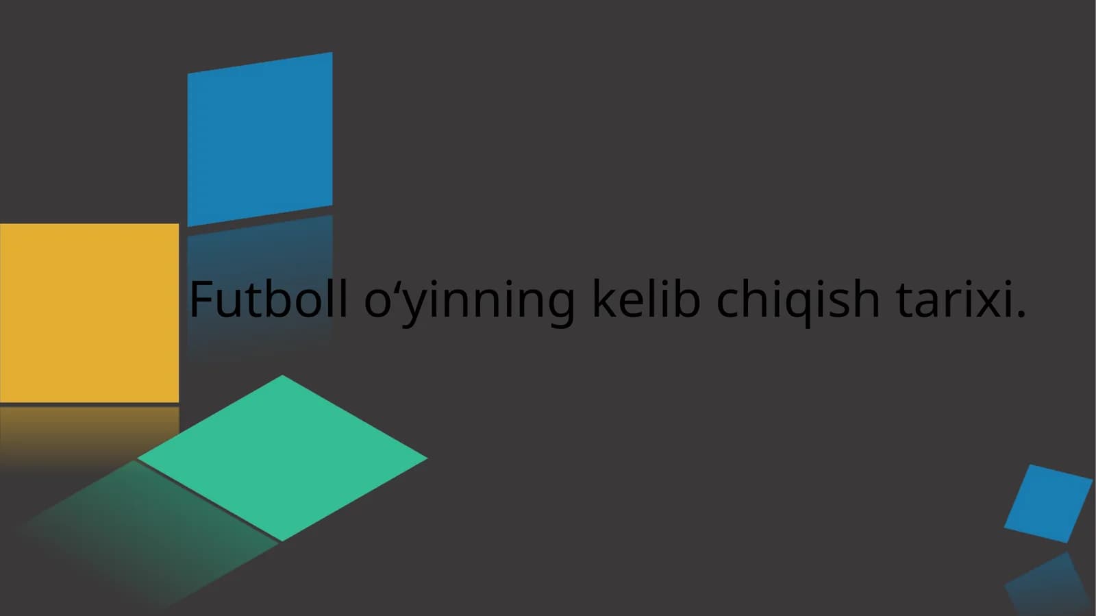 Futboll oʻyinning kelib chiqish tarixi